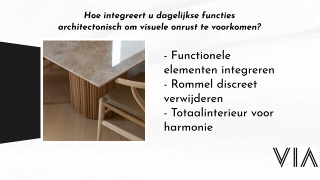 Hoe-integreert-u-dagelijkse-functies-architectonisch-om-visuele-onrust-te-voorkomen-VIA-Creaties-128022104-640×360