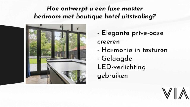 Hoe-ontwerpt-u-een-luxe-master-bedroom-met-boutique-hotel-uitstraling-VIA-Creaties-128014970-640×360