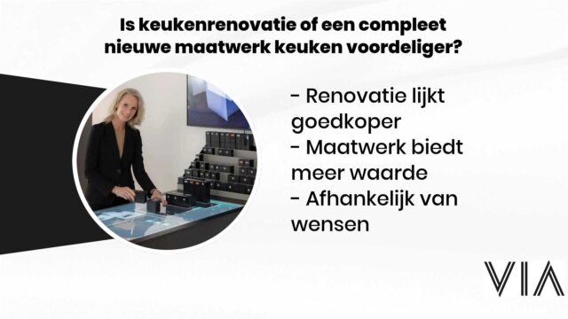 Is-keukenrenovatie-of-een-compleet-nieuwe-maatwerk-keuken-voordeliger-VIA-Creaties-127971268-640x360