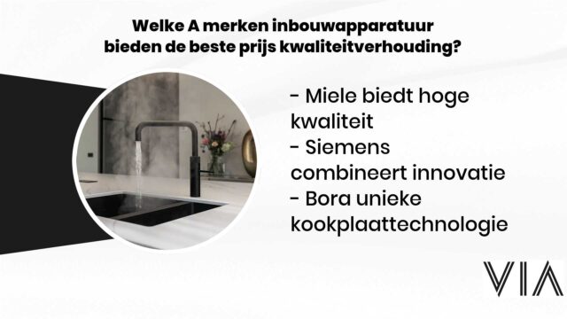 Welke-A-merken-inbouwapparatuur-bieden-de-beste-prijs-kwaliteitverhouding-VIA-Creaties-127972281-640×360