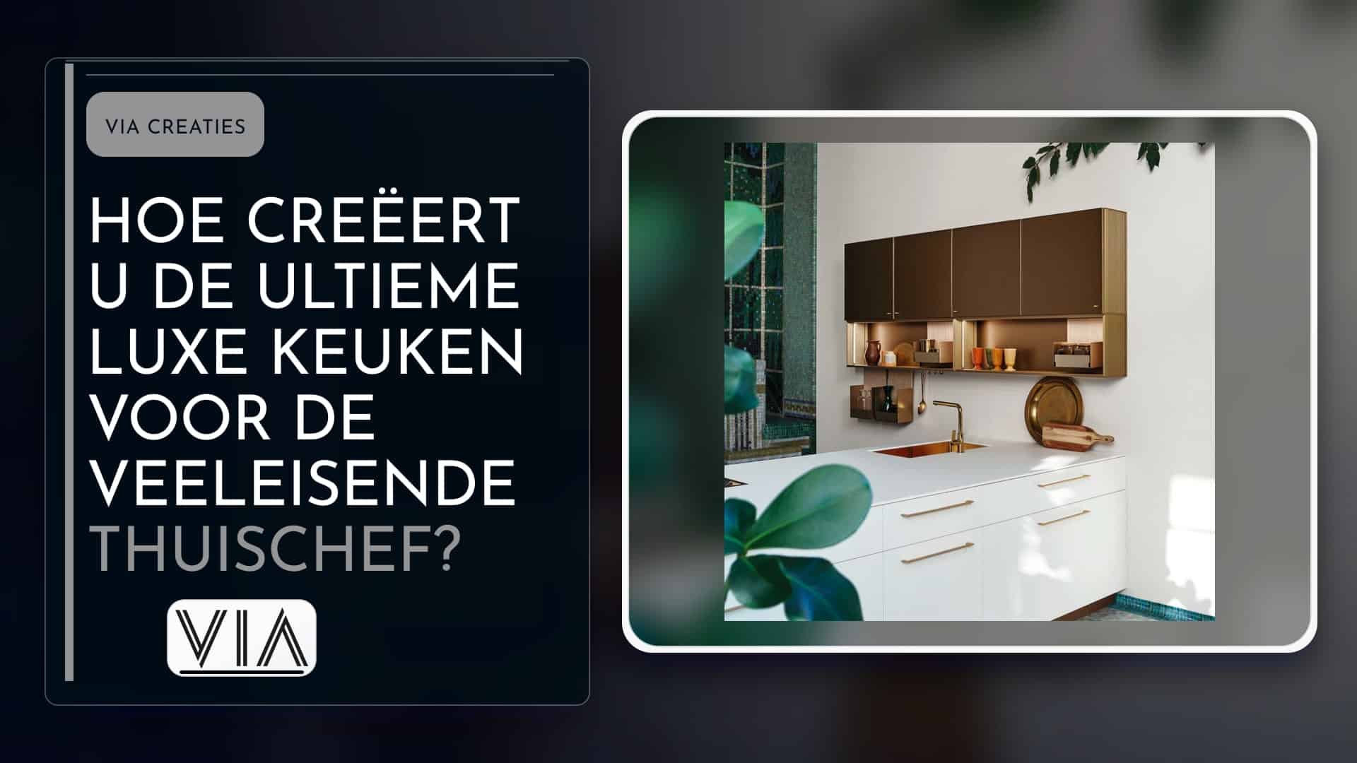 hoe-creeert-u-de-ultieme-luxe-keuken-voor-de-veeleisende-thuischef-via-creaties
