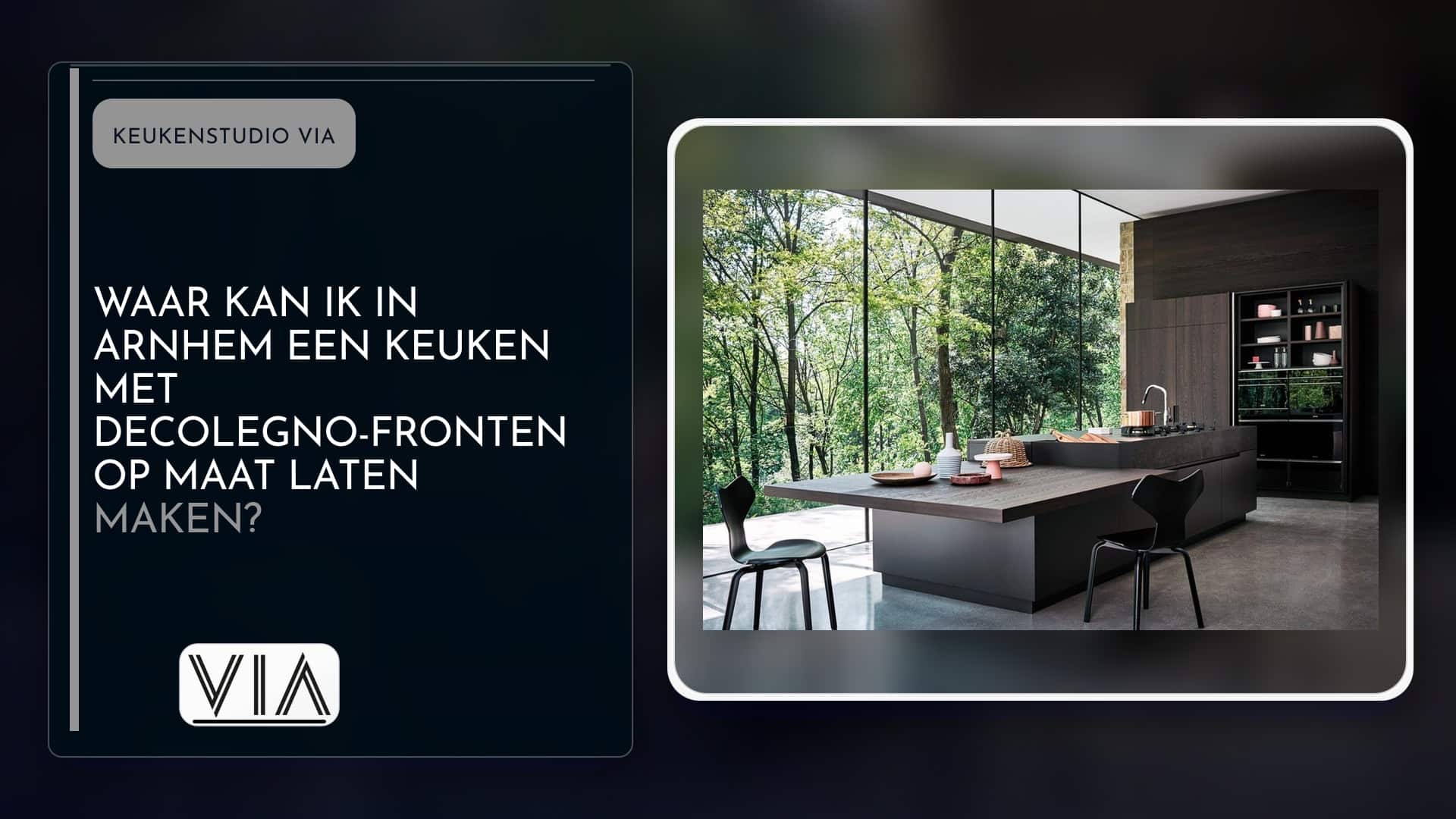 Waar kan ik in Arnhem een keuken met DecoLegno-fronten op maat laten maken?